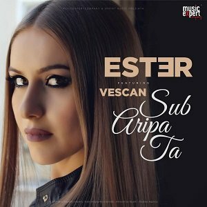 Ester feat. Vescan – Sub aripa ta