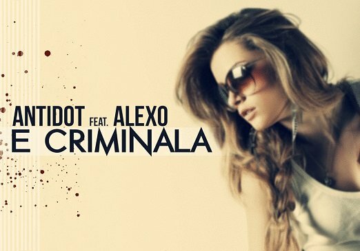 Antidot feat. Alexo - E Criminala