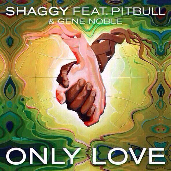 Shaggy feat. Pitbull & Gene Noble - Only Love