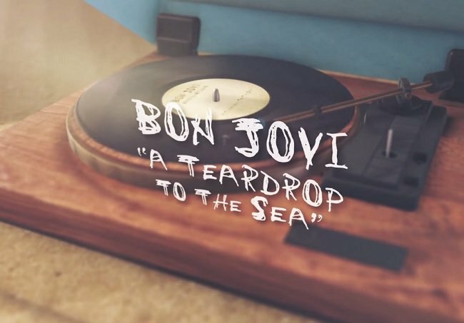 Bon Jovi - A Teardrop To The Sea