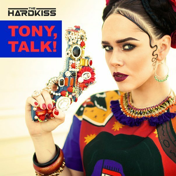 The Hardkiss - Tony, Talk!