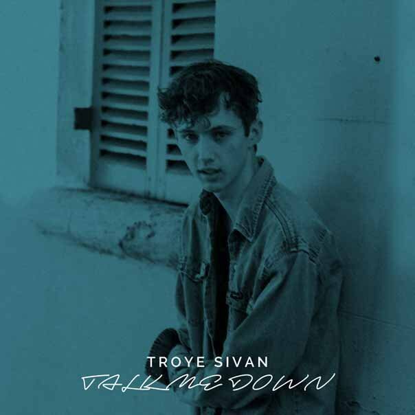 Troye Sivan - Talk Me Down