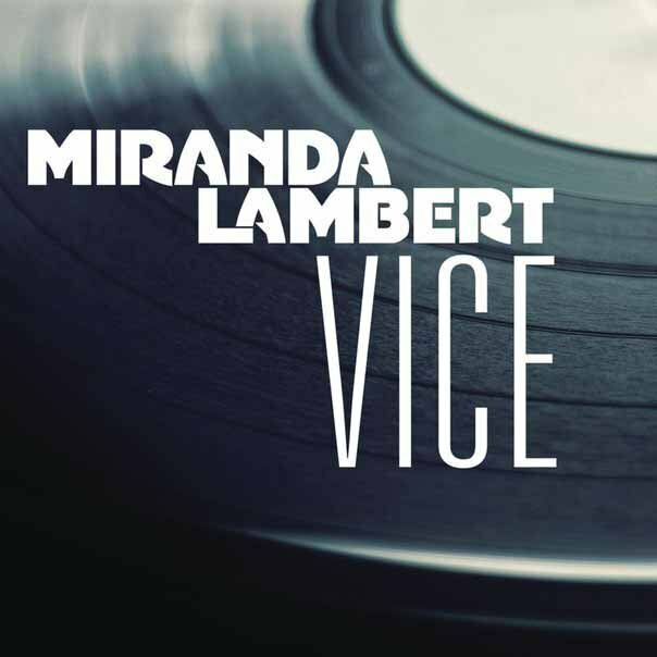 Miranda Lambert - Vice