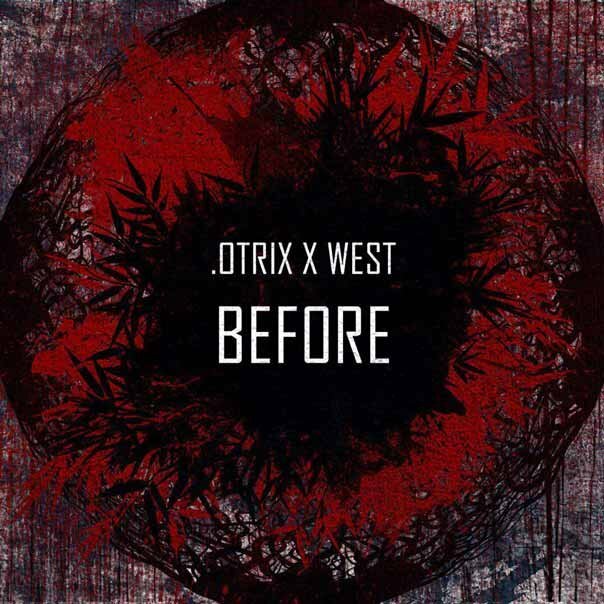 .Otrix x West - Before