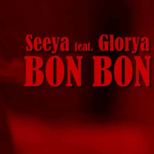 SEEYA feat. Glorya - Bon Bon