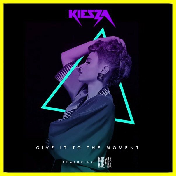 Kiesza feat. Djemba Djemba - Give It To The Moment